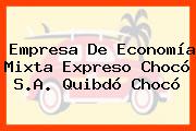 Empresa De Economía Mixta Expreso Chocó S.A. Quibdó Chocó