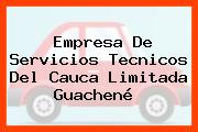 Empresa De Servicios Tecnicos Del Cauca Limitada Guachené 