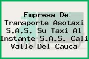 Empresa De Transporte Asotaxi S.A.S. Su Taxi Al Instante S.A.S. Cali Valle Del Cauca