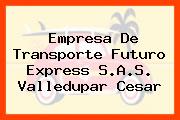 Empresa De Transporte Futuro Express S.A.S. Valledupar Cesar