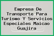Empresa De Transporte Para Turismo Y Servicios Especiales Maicao Guajira