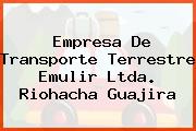 Empresa De Transporte Terrestre Emulir Ltda. Riohacha Guajira