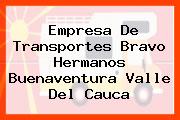 Empresa De Transportes Bravo Hermanos Buenaventura Valle Del Cauca
