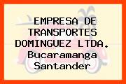 EMPRESA DE TRANSPORTES DOMINGUEZ LTDA. Bucaramanga Santander