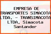EMPRESA DE TRANSPORTES SIMACOTA LTDA. - TRANSIMACOTA LTDA. Simacota Santander