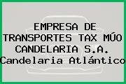 EMPRESA DE TRANSPORTES TAX MÚO CANDELARIA S.A. Candelaria Atlántico