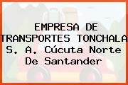 EMPRESA DE TRANSPORTES TONCHALA S. A. Cúcuta Norte De Santander