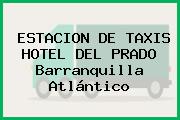 ESTACION DE TAXIS HOTEL DEL PRADO Barranquilla Atlántico