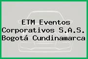 ETM Eventos Corporativos S.A.S. Bogotá Cundinamarca