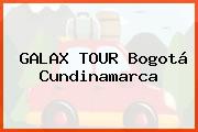 GALAX TOUR Bogotá Cundinamarca