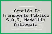 Gestión De Transporte Público S.A.S. Medellín Antioquia