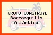 GRUPO CONSTRUYE Barranquilla Atlántico