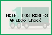 HOTEL LOS ROBLES Quibdó Chocó