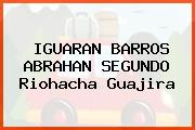 IGUARAN BARROS ABRAHAN SEGUNDO Riohacha Guajira