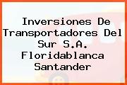 Inversiones De Transportadores Del Sur S.A. Floridablanca Santander