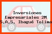 Inversiones Empresariales 2M S.A.S. Ibagué Tolima