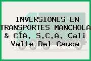 INVERSIONES EN TRANSPORTES MANCHOLA & CÍA. S.C.A. Cali Valle Del Cauca