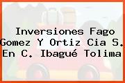 Inversiones Fago Gomez Y Ortiz Cia S. En C. Ibagué Tolima