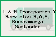 L & M Transportes Y Servicios S.A.S. Bucaramanga Santander