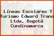 Líneas Escolares Y Turismo Edward Trans Ltda. Bogotá Cundinamarca