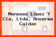 Meneses López Y Cía. Ltda. Anserma Caldas