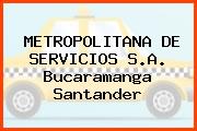 METROPOLITANA DE SERVICIOS S.A. Bucaramanga Santander