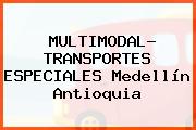 MULTIMODAL- TRANSPORTES ESPECIALES Medellín Antioquia