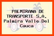 Ver palmirana de transporte sa palmira valle del cauca PALMIRANA DE TRANSPORTE S.A. Palmira Valle Del Cauca
