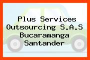Plus Services Outsourcing S.A.S Bucaramanga Santander