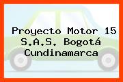 Proyecto Motor 15 S.A.S. Bogotá Cundinamarca