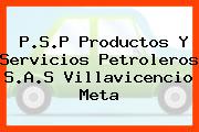 P.S.P Productos Y Servicios Petroleros S.A.S Villavicencio Meta