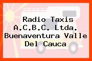 Radio Taxis A.C.B.C. Ltda. Buenaventura Valle Del Cauca