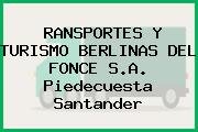 RANSPORTES Y TURISMO BERLINAS DEL FONCE S.A. Piedecuesta Santander
