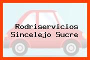 Rodriservicios Sincelejo Sucre