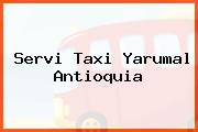 Servi Taxi Yarumal Antioquia