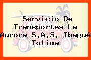 Servicio De Transportes La Aurora S.A.S. Ibagué Tolima