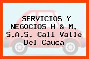 SERVICIOS Y NEGOCIOS H & M. S.A.S. Cali Valle Del Cauca