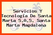Servicios Y Tecnología De Santa Marta S.A.S. Santa Marta Magdalena