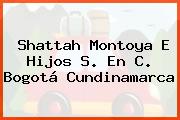 Shattah Montoya E Hijos S. En C. Bogotá Cundinamarca