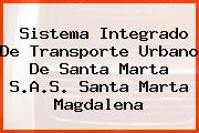Sistema Integrado De Transporte Urbano De Santa Marta S.A.S. Santa Marta Magdalena