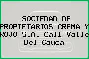 SOCIEDAD DE PROPIETARIOS CREMA Y ROJO S.A. Cali Valle Del Cauca