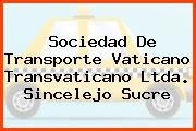 Sociedad De Transporte Vaticano Transvaticano Ltda. Sincelejo Sucre
