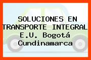 SOLUCIONES EN TRANSPORTE INTEGRAL E.U. Bogotá Cundinamarca