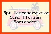 Spt Metroservicios S.A. Florián Santander
