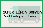 SUPER LÍNEA DORADA Valledupar Cesar