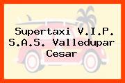 Supertaxi V.I.P. S.A.S. Valledupar Cesar