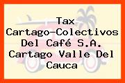 Tax Cartago-Colectivos Del Café S.A. Cartago Valle Del Cauca