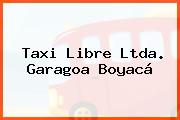 Taxi Libre Ltda. Garagoa Boyacá