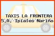 TAXIS LA FRONTERA S.A. Ipiales Nariño