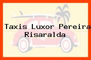 Taxis Luxor Pereira Risaralda